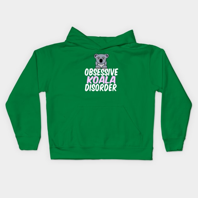 Obsessive Koala Disorder Humor Kids Hoodie by epiclovedesigns